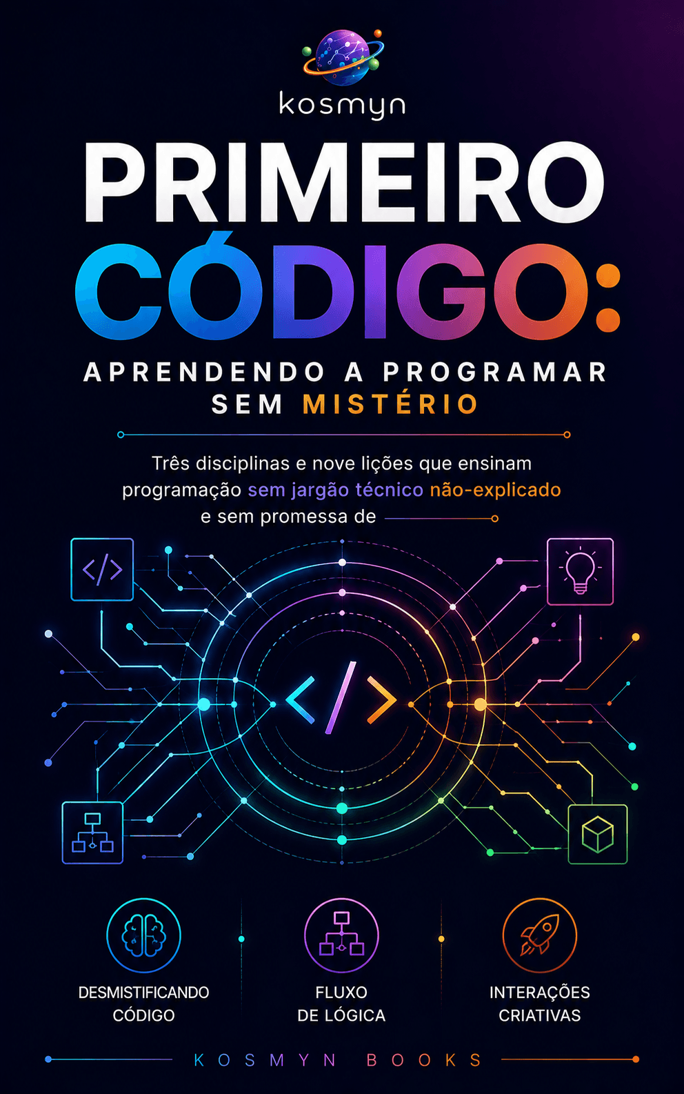 Primeiro Código: Aprendendo a Programar Sem Mistério